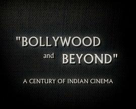 BollywoodAndBeyond:ACenturyOfIndianCinema