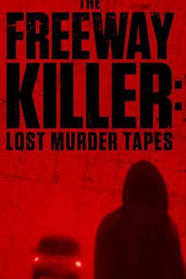 TheFreewayKiller:LostMurderTapes