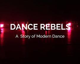 DanceRebels:AStoryofModernDance