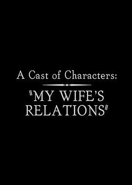 ACastofCharacters:MyWife'sRelations