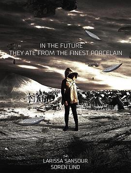 IntheFuture,TheyAtefromtheFinestPorcelain