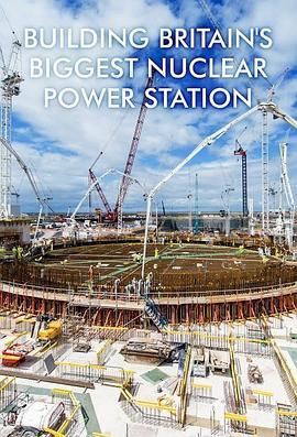 BuildingBritain'sBiggestNuclearPowerStationSeason1