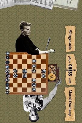 WittgensteinPlaysChessWithMarcelDuchamp,OrHowNotToDoPhilosophy